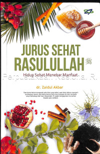 Image of Jurus sehat Rasulullah : Hidup Sehat Menebar Manfaat