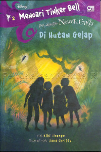 Image of Mencari Tinker Bell petualangan never girls : di hutan gelap