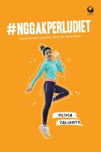 Image of #Nggakperludiet untuk menjadi langsing, sehat, dan awet muda