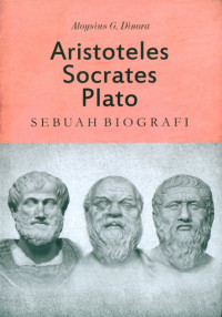 Image of Aristoteles, Socrates, Plato: sebuah biografi