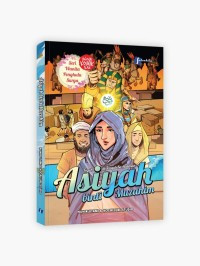 Image of Asiyah Binti Muzahim: Teguh di Tengah Kezhaliman