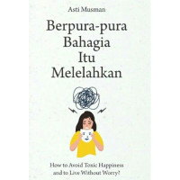 Image of Berpura-pura bahagia itu melelahkan