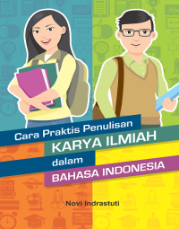 Image of Cara praktis penulisan karya ilmiah dalam bahasa indonesia