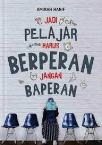 Image of Jadi pelajar harus berperan jangan baperan