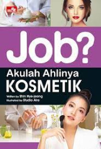 Image of Job? Akulah Ahlinya Kosmetik