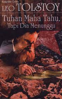 Image of Kumpulan cerita Leo Tolstoy: tuhan maha tahu tapi dia menunggu