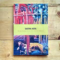 Image of Sastra kota: bunga rampai esai temu sastra jakarta