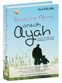 Image of Semiliar cinta untuk ayah: sebuah kumpulan kisah tentang ayah