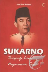 Image of Sukarno : biografi lengkap seorang negarawan sejati