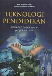 Image of Teknologi pendidikan : penerapan pembelajaran yang sistematis
