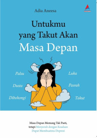 Image of Untukmu Yang Takut Akan Masa Depan